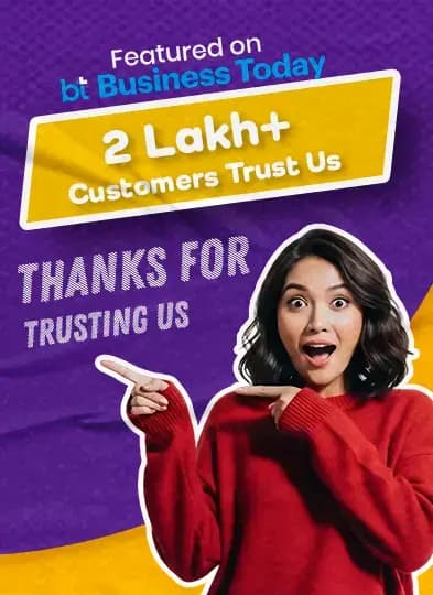 2 Lakh + Customers Trust Us